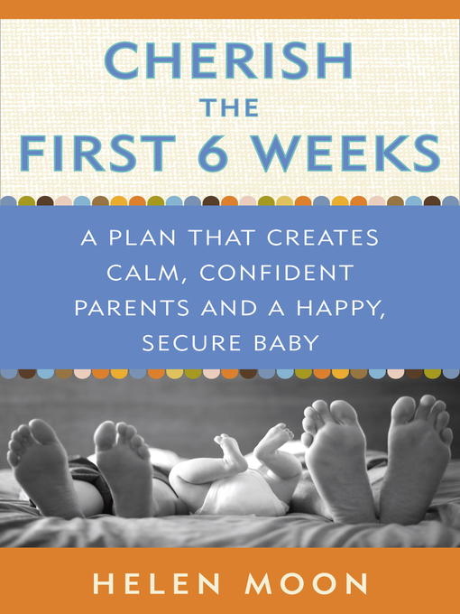 Title details for Cherish the First Six Weeks by Helen Moon - Wait list